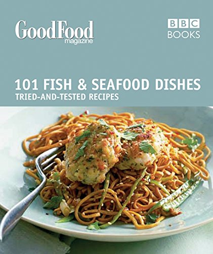 Good Food: Fish & Seafood Dishes: Triple-tested Recipes von BBC