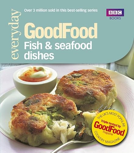 Good Food: Fish & Seafood Dishes: Triple-tested Recipes von BBC Books