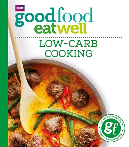 Good Food: Low-Carb Cooking von BBC