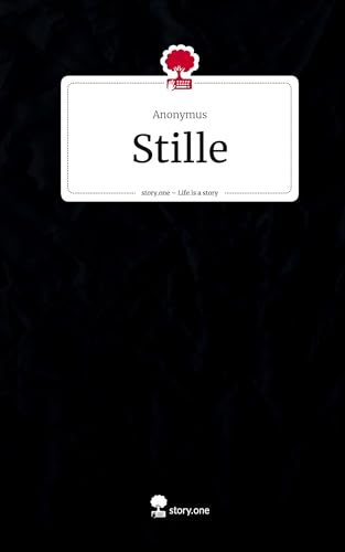Stille. Life is a Story - story.one von story.one publishing
