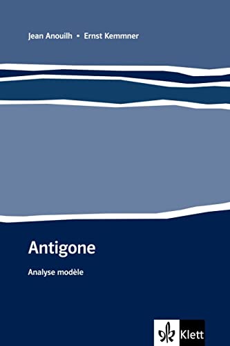 Antigone: Analyse modèle. Französische Lektüre für die Oberstufe (Éditions Klett)