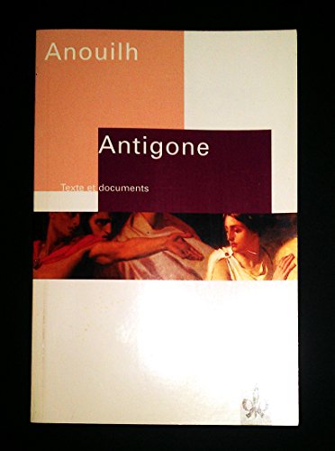 Antigone. Texte et documents. Edition scolaire (Lektüren Französisch)