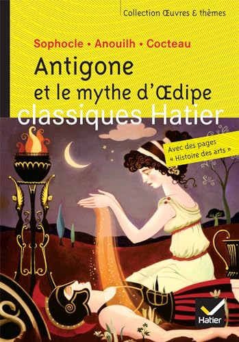 Oeuvres & Themes: Antigone et le mythe d'Oedipe Oeuvres & Themes: Antigone et le mythe d'Oedipe von HATIER