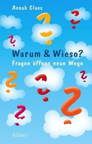 Warum & Wieso: Fragen öffnen neue Wege