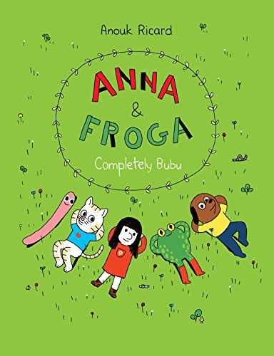 Anna & Froga: Completely Bubu von Drawn and Quarterly