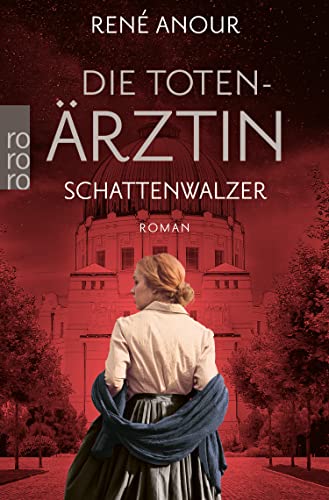 Die Totenärztin: Schattenwalzer: Historischer Wien-Krimi von Rowohlt Taschenbuch
