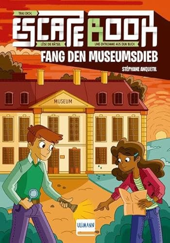 Escape Book Kids- Fang den Museumsdieb: Fang den Museumsdieb (Escape-Buch für Kinder)
