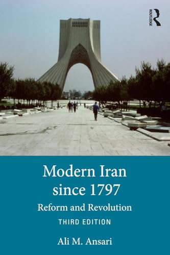 Modern Iran since 1797: Reform and Revolution