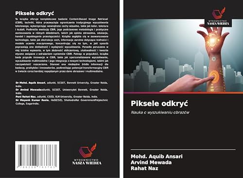 Piksele odkry¿: Nauka o wyszukiwaniu obrazów von Wydawnictwo Nasza Wiedza
