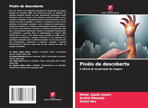 Pixéis de descoberta: A ciência da recuperação de imagens von Edições Nosso Conhecimento