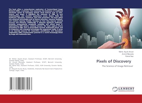 Pixels of Discovery: The Science of Image Retrieval von LAP LAMBERT Academic Publishing