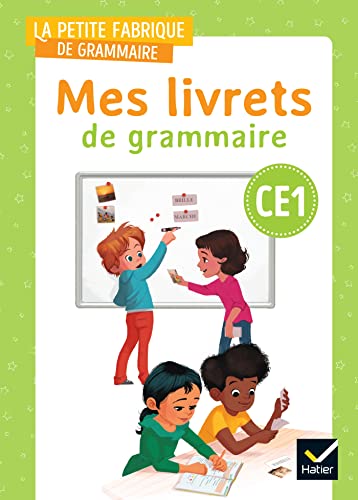 La petite Fabrique de grammaire - Français CE1 Ed. 2023 - Mes Livrets de grammaire La petite Fabrique de grammaire - Français CE1 Ed. 2023 - Mes Livrets de grammaire
