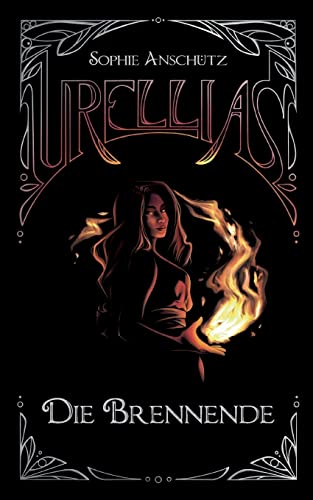 Urellias: Die Brennende