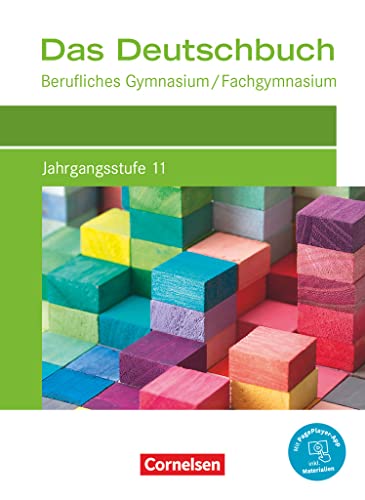 Das Deutschbuch - Berufliches Gymnasium/Fachgymnasium - Ausgabe 2021 - Jahrgangsstufe 11: Schulbuch - Mit PagePlayer-App Das Deutschbuch - Berufliches Gymnasium/Fachgymnasium - Ausgabe 2021 - Jahrgangsstufe 11: Schulbuch - Mit PagePlayer-App