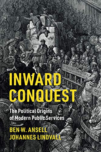 Inward Conquest: The Political Origins of Modern Public Services (Cambridge Studies in Comparative Politics)