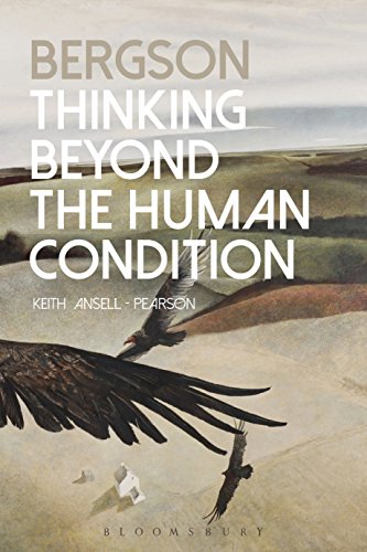 Bergson: Thinking Beyond the Human Condition von Bloomsbury