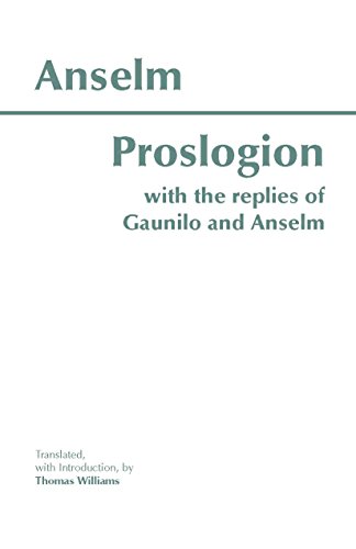 Proslogion: With the Replies of Gaunilo and Anselm (Hackett Classics)