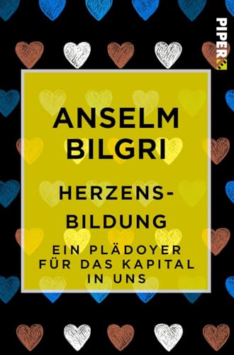 Herzensbildung: Ein Plädoyer für das Kapital in uns von Piper Edition