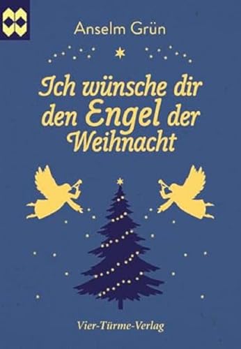 Ich wünsche dir den Engel der Weihnacht. Münsterschwarzacher Geschenkheft von Vier-Türme-Verlag