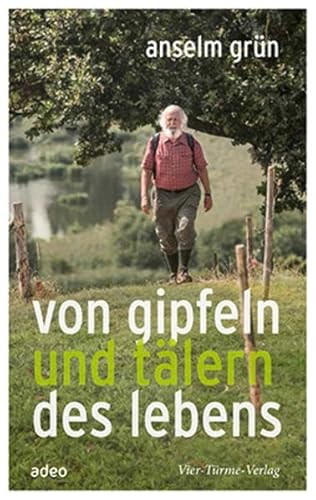 Von Gipfeln und Tälern des Lebens von VIER-TÜRME-VERLAG