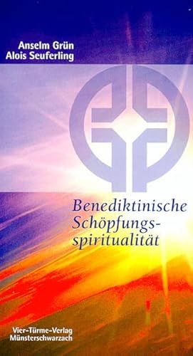Benediktinische Schöpfungsspiritualität. Münsterschwarzacher Kleinschriften Band 100 Benediktinische Schöpfungsspiritualität. Münsterschwarzacher Kleinschriften Band 100
