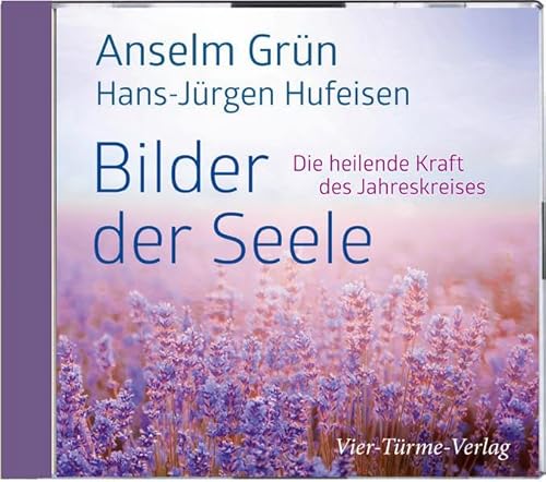 Bilder der Seele. Die heilende Kraft des Jahreskreises (Anselm Grün HÖREN)