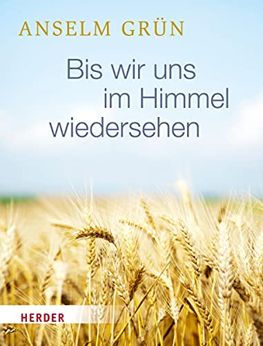 Bis wir uns im Himmel wiedersehen