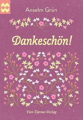 Dankeschön! Münsterschwarzacher Geschenkheft von Vier-Türme-Verlag