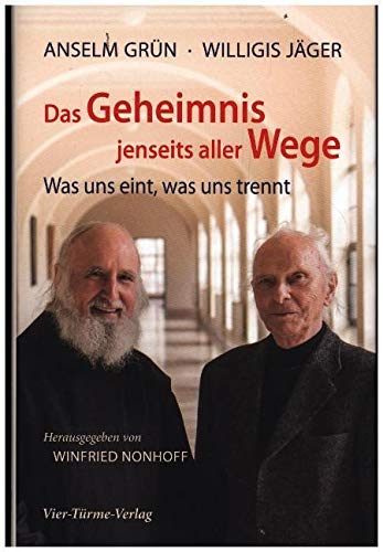 Das Geheimnis jenseits aller Wege. Was uns eint, was uns trennt von Vier Tuerme GmbH