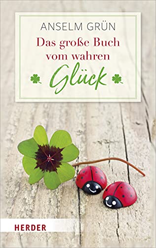 Das große Buch vom wahren Glück Das große Buch vom wahren Glück