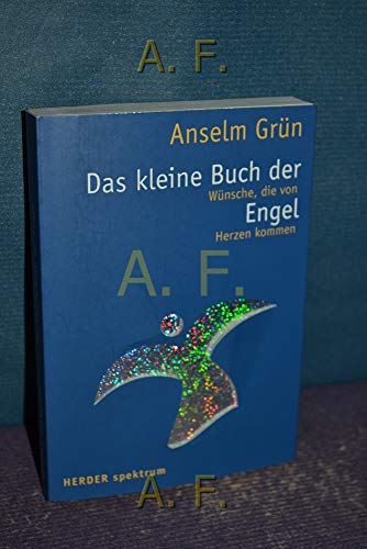 Das kleine Buch der Engel: Wünsche, die von Herzen kommen