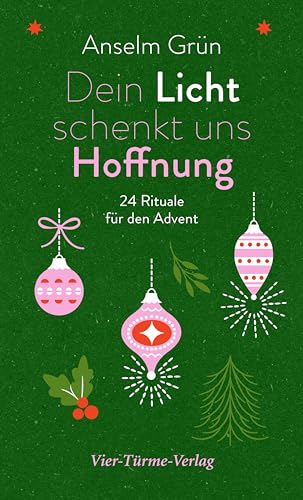 Dein Licht schenkt uns Hoffnung. 24 Rituale für den Advent