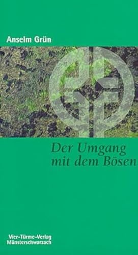 Der Umgang mit dem Bösen. Der Dämonenkampf im alten Mönchtum. Münsterschwarzacher Kleinschriften Band 6 Der Umgang mit dem Bösen. Der Dämonenkampf im alten Mönchtum. Münsterschwarzacher Kleinschriften Band 6