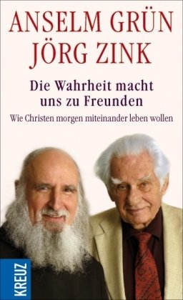 Die Wahrheit macht uns zu Freunden: Wie Christen morgen miteinander leben wollen Die Wahrheit macht uns zu Freunden: Wie Christen morgen miteinander leben wollen von Kreuz Verlag