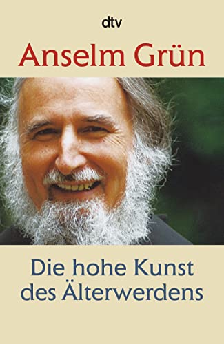 Die hohe Kunst des Älterwerdens von dtv Verlagsgesellschaft