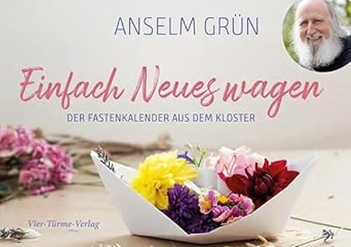 Einfach Neues wagen. Der Fastenzeitkalender aus dem Kloster
