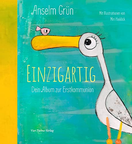 Einzigartig. Dein Album zur Erstkommunion: Dein Album zur Kommunion von VIER-TÜRME-VERLAG