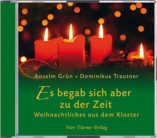 Es begab sich aber zu der Zeit: Weihnachtliches aus dem Kloster: Weihnachtliches aus dem Kloster. Gesprochen v. Autor