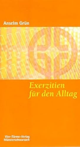 Exerzitien für den Alltag. Meditationen, Anleitung zur Übung. Münsterschwarzacher Kleinschriften Band 106 Exerzitien für den Alltag. Meditationen, Anleitung zur Übung. Münsterschwarzacher Kleinschriften Band 106