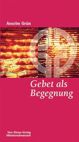 Gebet als Begegnung. Münsterschwarzacher Kleinschriften Band 60