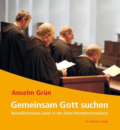 Gemeinsam Gott suchen. Benediktinisches Leben in der Abtei Münsterschwarzach