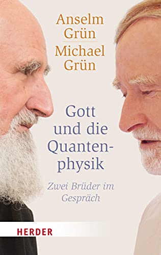 Gott und die Quantenphysik: Zwei Brüder im Gespräch (HERDER spektrum) von Herder Verlag GmbH