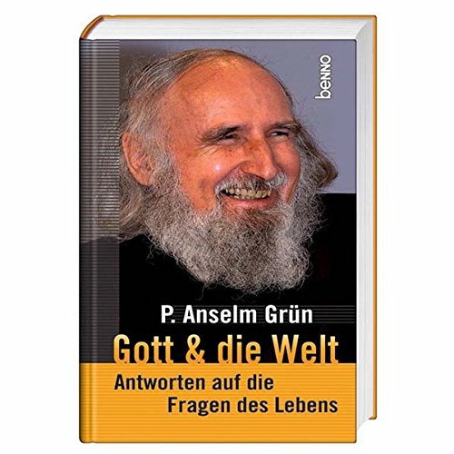 Gott & die Welt: Antworten auf die Fragen des Lebens Gott & die Welt: Antworten auf die Fragen des Lebens von St. Benno