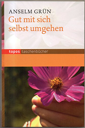 Gut mit sich selbst umgehen (Topos Taschenbücher) von Topos, Verlagsgem.
