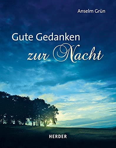 Gute Gedanken zur Nacht von Verlag Herder