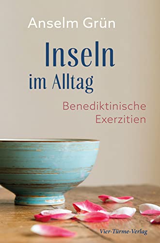 Inseln im Alltag. Benediktinische Exerzitien.