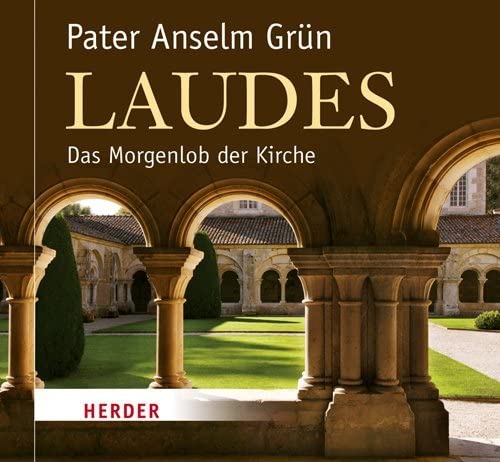 Laudes: Das Morgenlob der Kirche Laudes: Das Morgenlob der Kirche von VERLAG HERDER GMBH