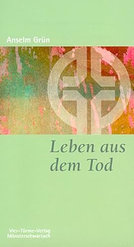 Leben aus dem Tod. Münsterschwarzacher Kleinschriften Band 92