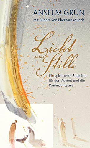 Licht und Stille: Ein spiritueller Begleiter für den Advent und die Weihnachtszeit