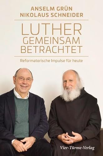 Luther gemeinsam betrachtet. Reformatorische Impulse für heute